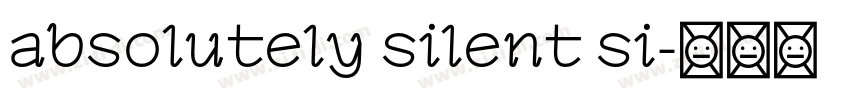 absolutely silent si字体转换
